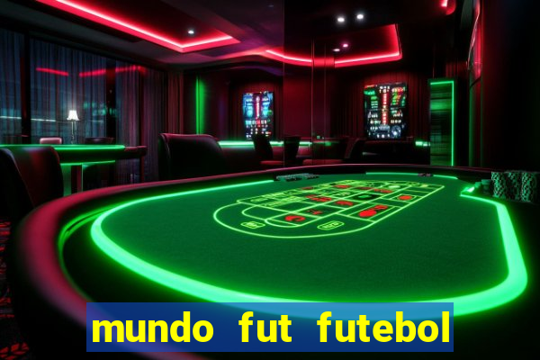 mundo fut futebol ao vivo